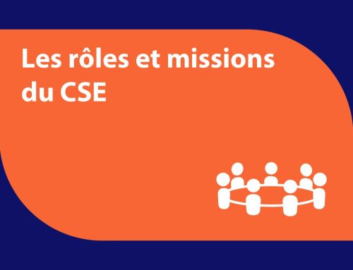 Comité économique et social (CSE) : quels sont ses différents rôles et missions ?