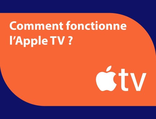 Comment fonctionne l’Apple TV ?