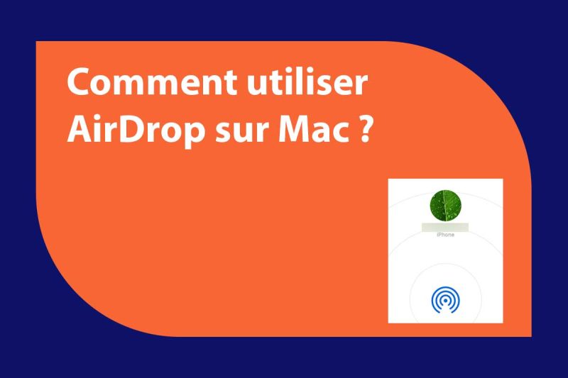 Comment utiliser AirDrop sur Mac ? - AnalogicTech