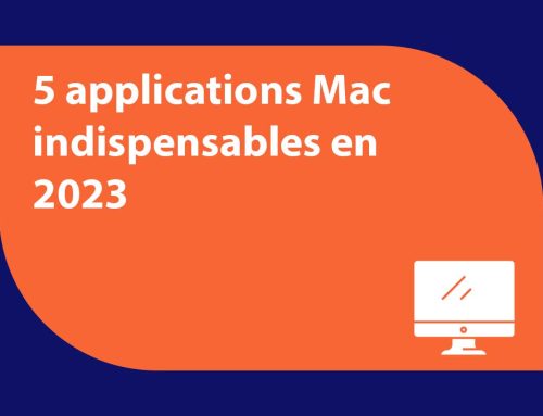 5 applications Mac indispensables en 2023