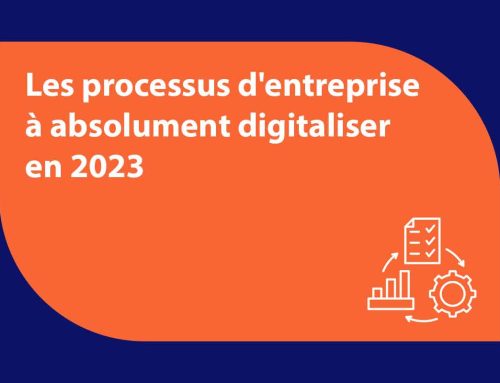 Les processus d’entreprise à absolument digitaliser en 2023