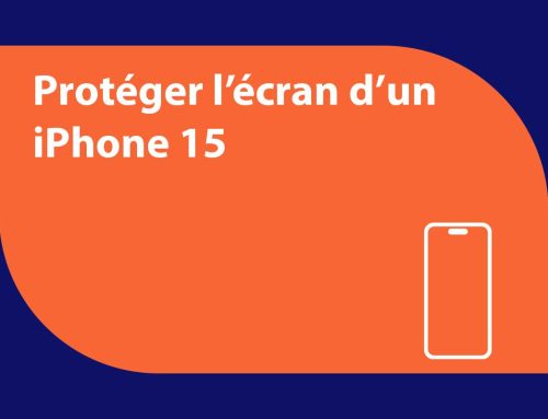 Comment protéger l’écran de votre futur iPhone 15 ?