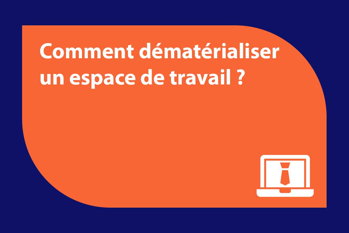 dematerialiser-espace-travail